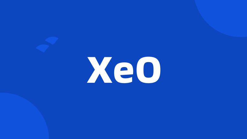 XeO