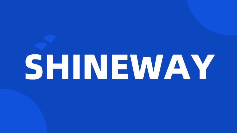 SHINEWAY