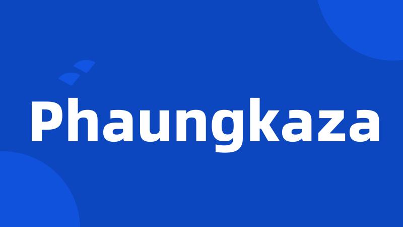 Phaungkaza