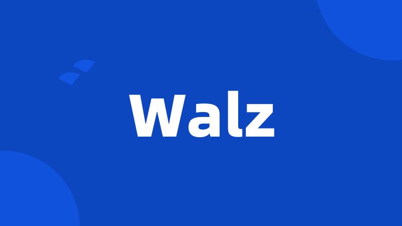 Walz