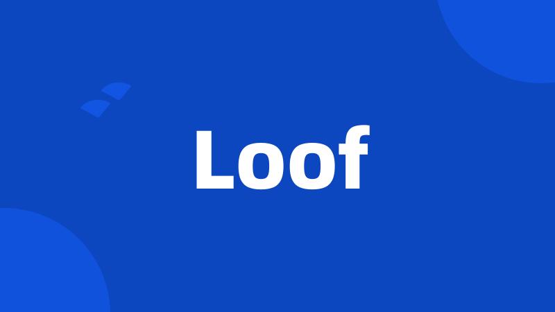 Loof