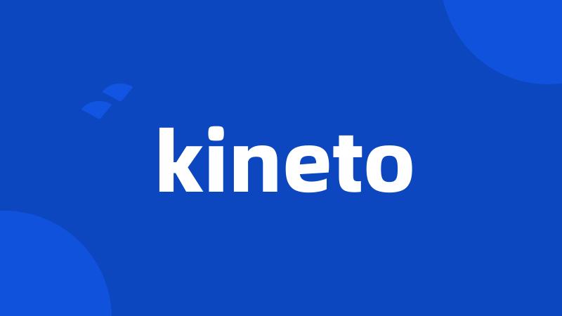 kineto