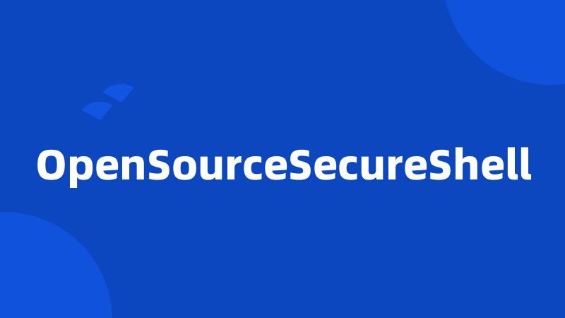 OpenSourceSecureShell