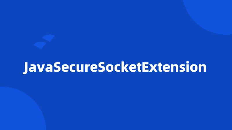 JavaSecureSocketExtension