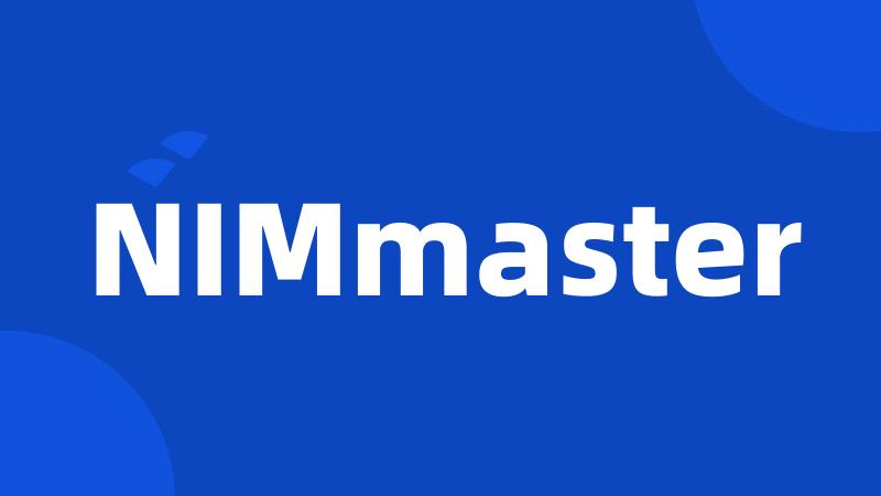 NIMmaster