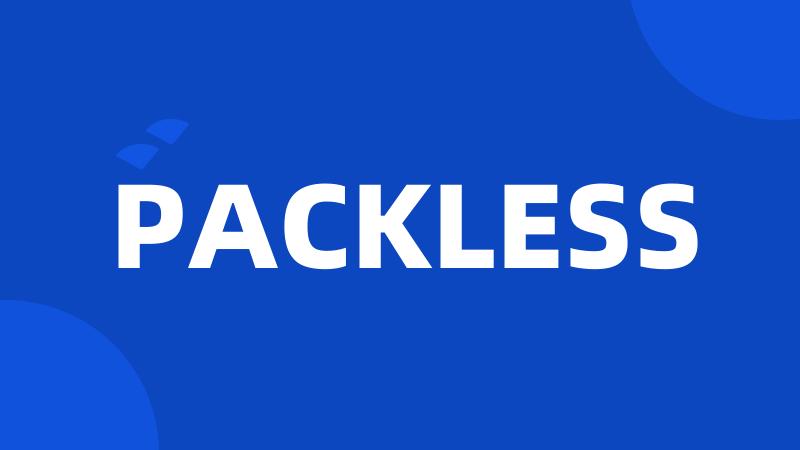 PACKLESS