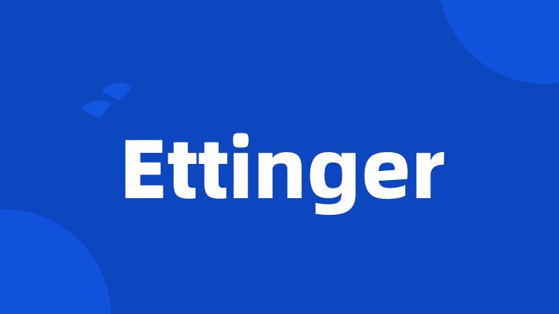 Ettinger