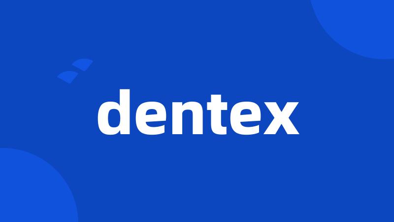 dentex