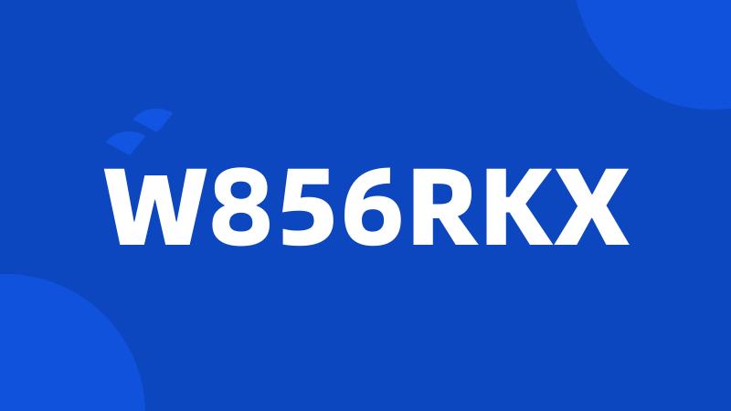 W856RKX