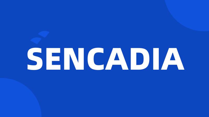 SENCADIA