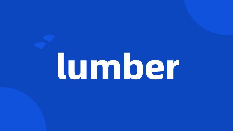 lumber