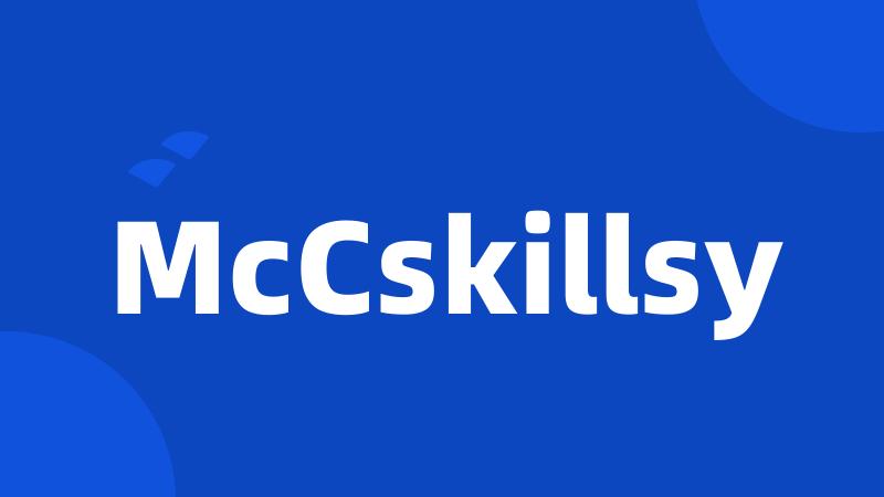 McCskillsy