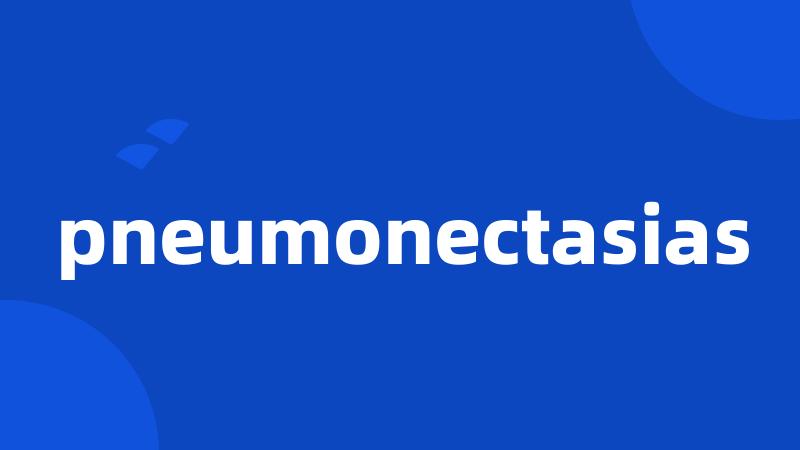 pneumonectasias