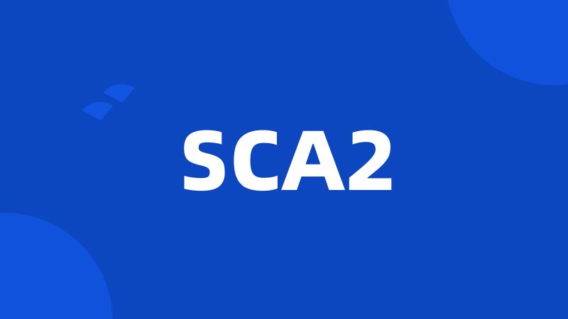 SCA2