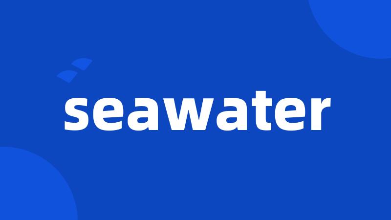 seawater