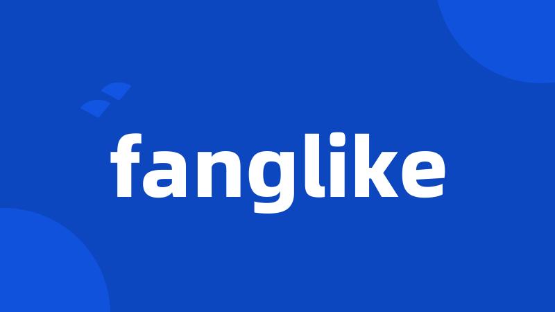 fanglike