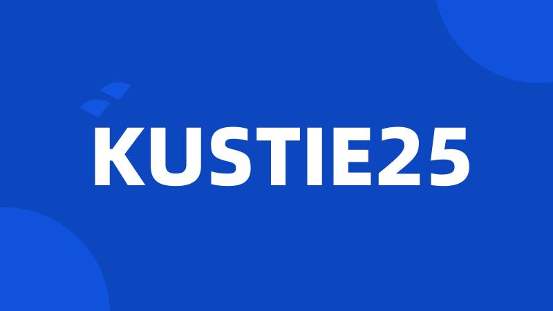 KUSTIE25