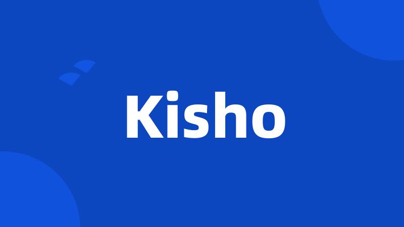 Kisho