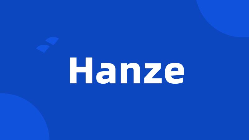 Hanze