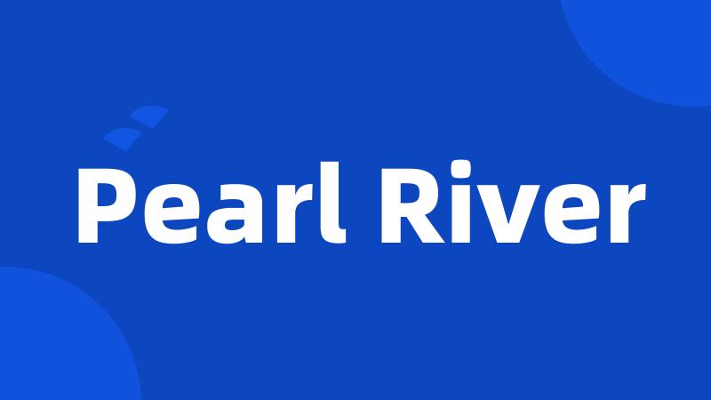 Pearl River