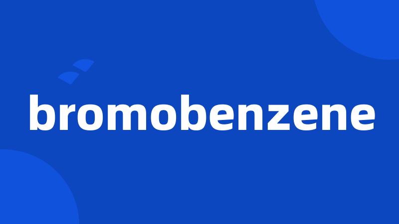 bromobenzene