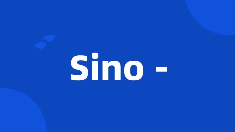 Sino -