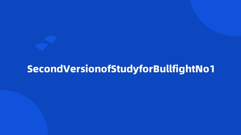 SecondVersionofStudyforBullfightNo1