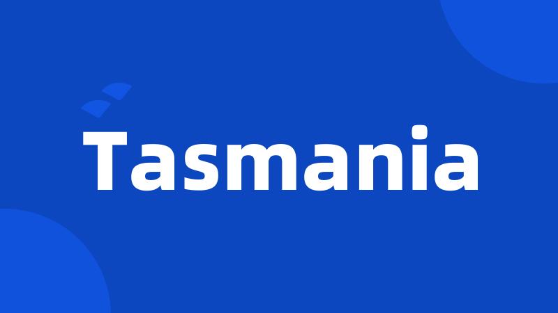 Tasmania