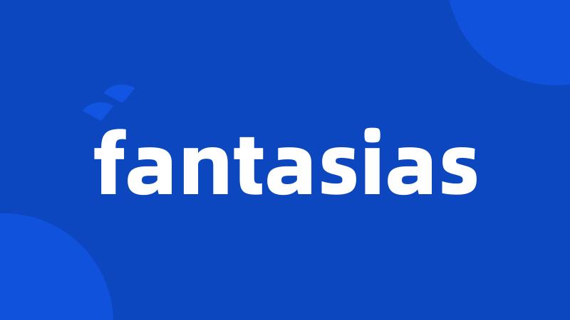 fantasias