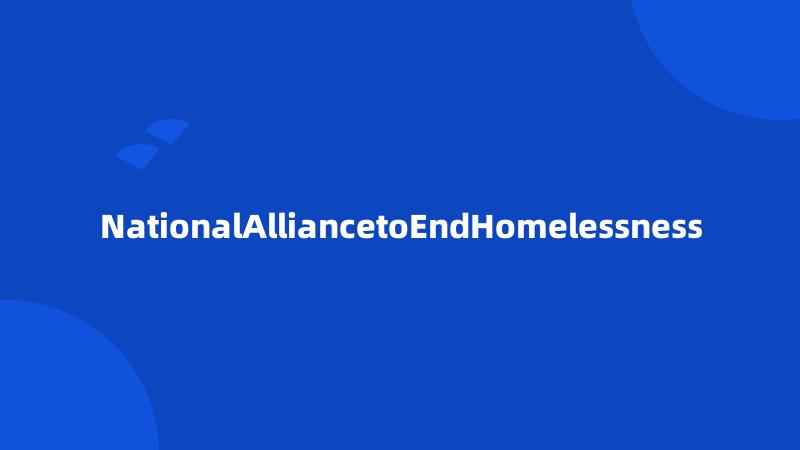 NationalAlliancetoEndHomelessness