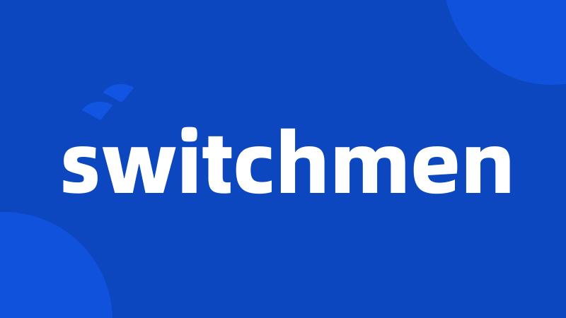 switchmen