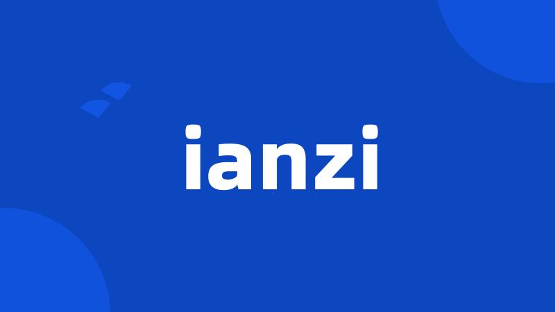 ianzi