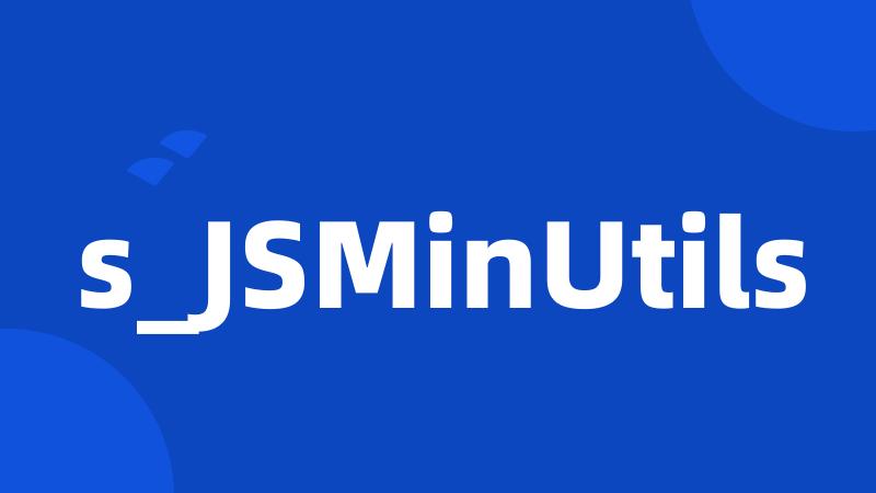 s_JSMinUtils