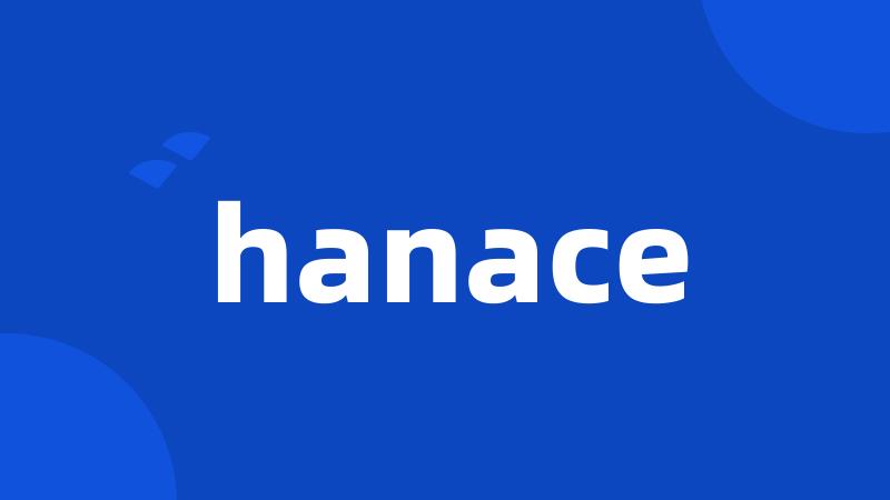 hanace