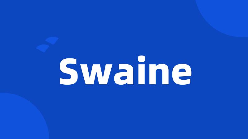 Swaine