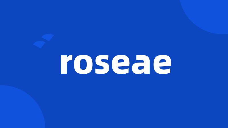 roseae