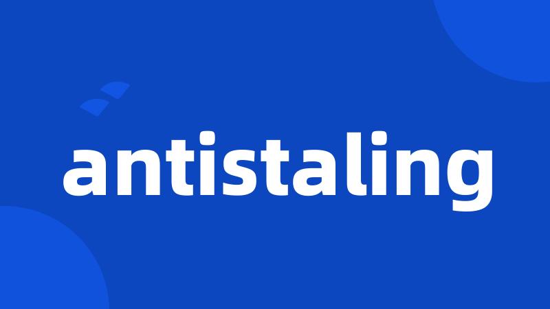 antistaling