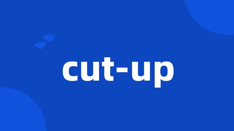 cut-up