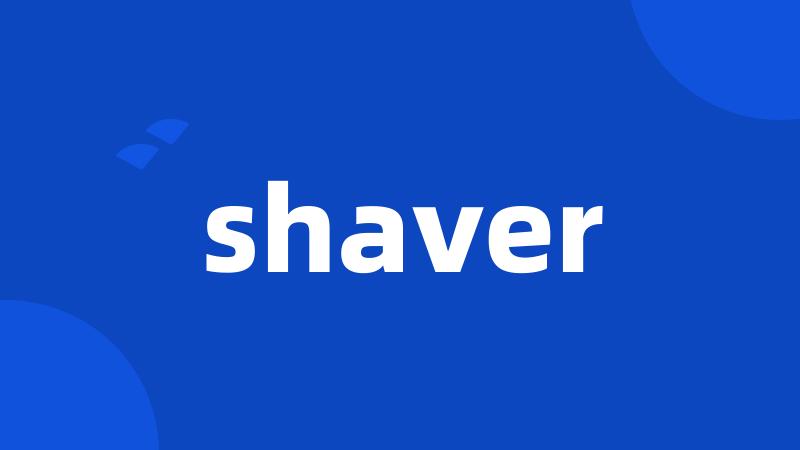 shaver