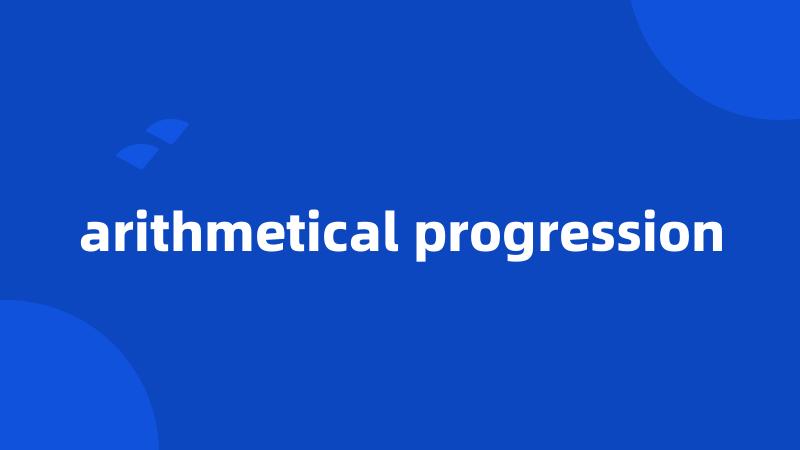 arithmetical progression