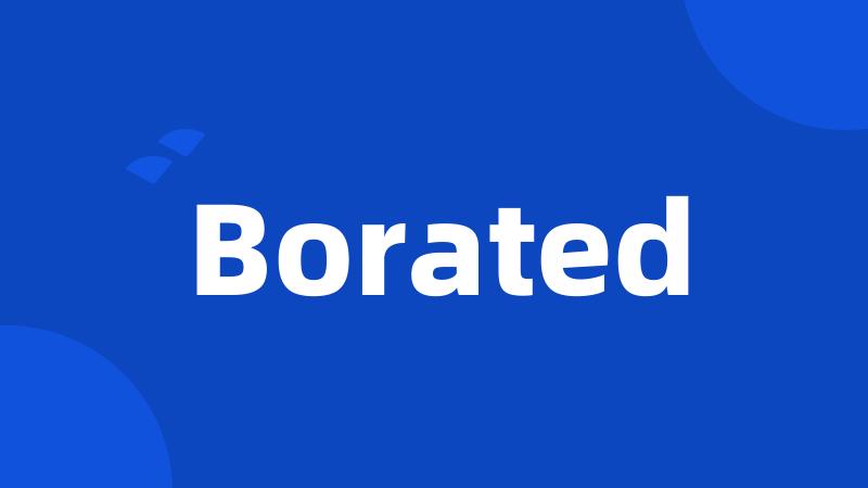 Borated