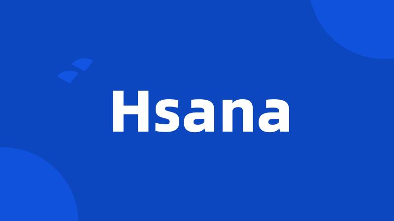 Hsana