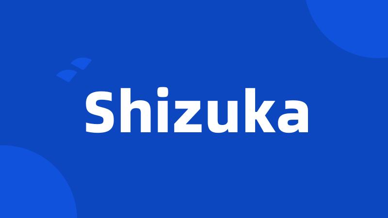 Shizuka