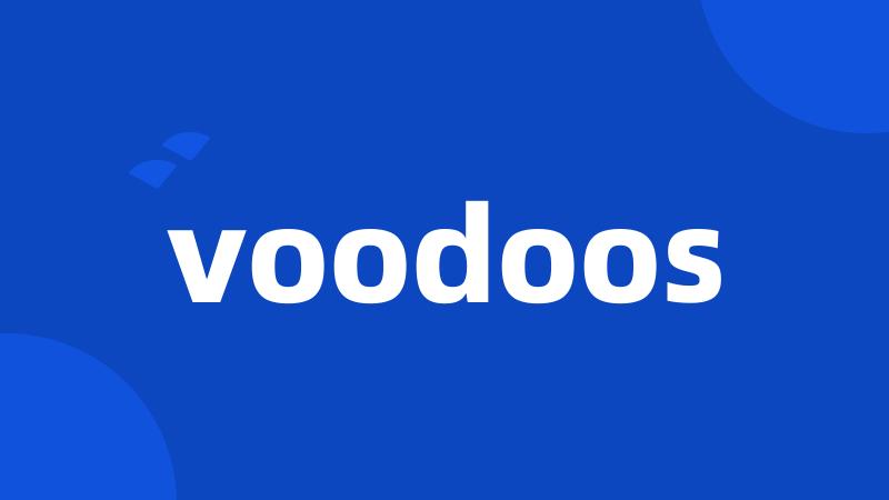 voodoos