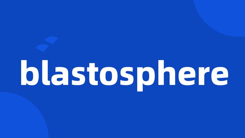 blastosphere