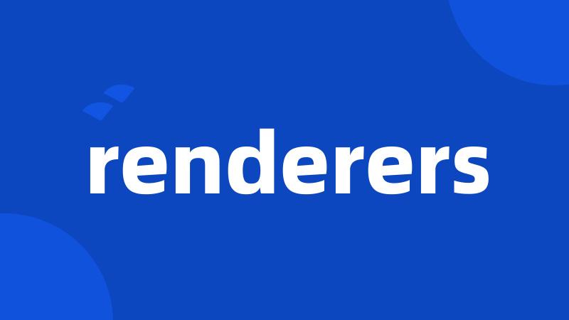 renderers