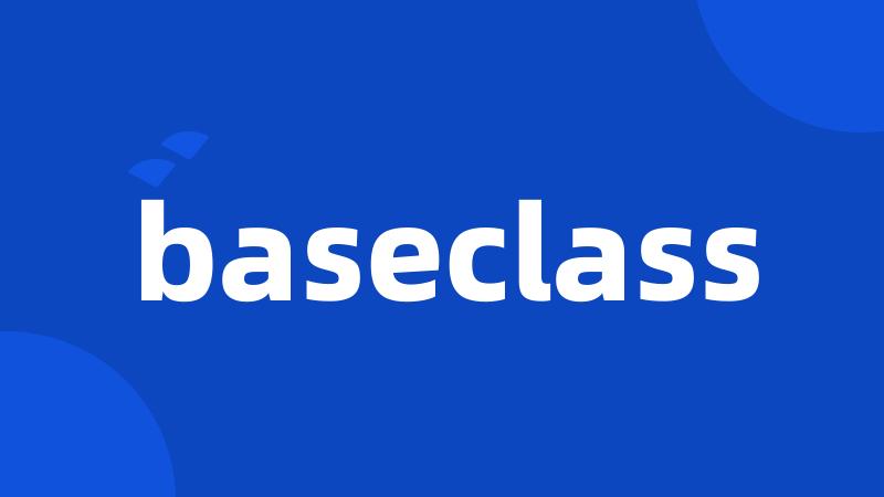 baseclass