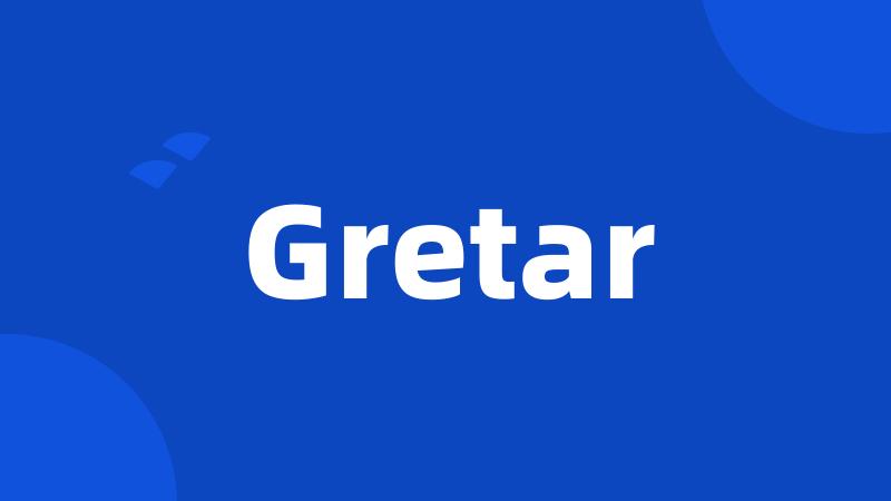 Gretar