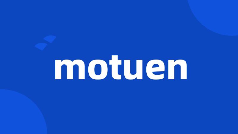 motuen