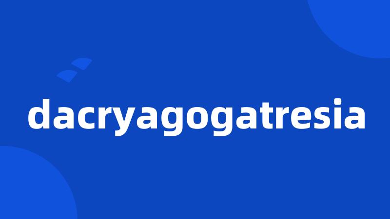 dacryagogatresia